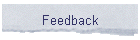 Feedback